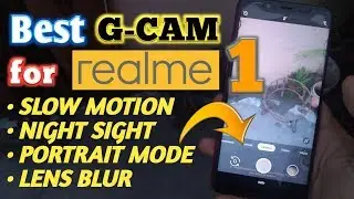 Best G-CAM for REALME 1 | Download Link ! TECHY ARORA