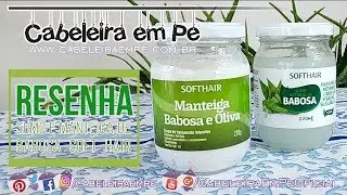 Manteiga de Babosa e Oliva + Sumo Natural de Babosa - Soft Hair - Resenha