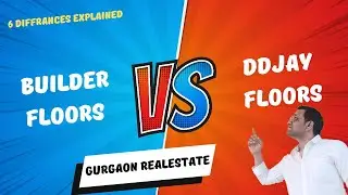 BUILDER FLOORS  VS DDJAY(DEEN DAYAL JAN AWAS YOJNA) FLOORS IN GURGAON II GURGAON PROPERTY