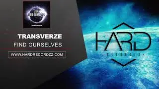 Transverze - Find Ourselves (Original Mix)