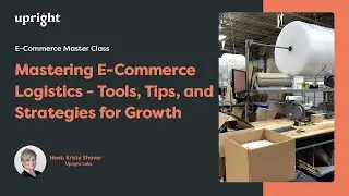 Mastering E-Commerce Logistics - Tools, Tips, and Strategies for Growth​