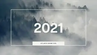 Atlanta Drone Girl 2021 Recap | 4K