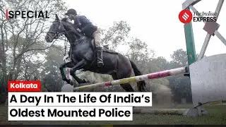 Kolkata Mounted Police: A Day In The Life Of India&rsquo;s Oldest Mounted Police