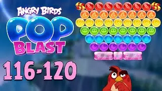 Angry Birds Pop Blast Gameplay Pt 23: Levels 116-120 - Slowly But Surely