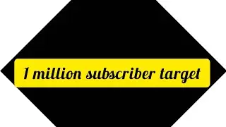 Dream target is 1 million subscriber