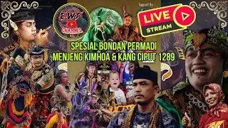 LIVE 🔴 BONDAN PERMADI ,MENJENG KIM HOA, KANG CIPUT 1289 FEAT NOGO PERTOLO