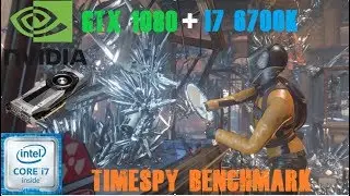 3DMark: TimeSpy Benchmark - GTX 1080 + I7 6700K