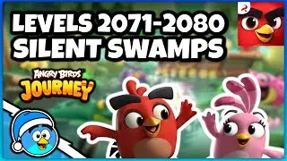 Прохождение Angry Birds Journey / Уровни 2071-2080 (Silent Swamps)