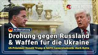 Donald Trump droht Russland &ndash; NATO sichert Ukraine Waffen zu (Deutsch)