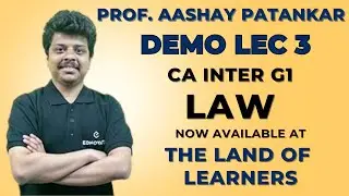 Demo Class 3 | CA Intermediate - Law | Prof. Aashay Patankar  (TLOL x Ednovate) #CAwithTLOL