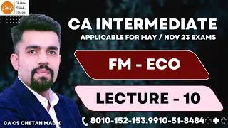 CA Inter FM Eco Online live batch May 23 / Nov 23 - Lecture 10 - CA CS CHETAN MALIK