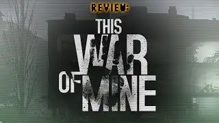 Review: This War of Mine