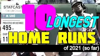 10 Longest Home Runs of 2021 So Far (Miguel San&oacute; Has 3 Of Them) | 2021 MLB Highlights