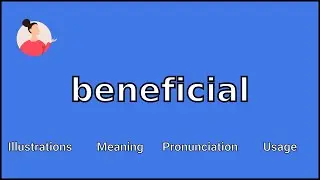 BENEFICIAL - Meaning and Pronunciation