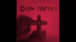Cult of Kiss - Sugar Happy!! / OfficialAudio