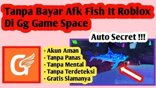 Update‼️ Cara Afk Fish It Gratis Di Gg Game Space | Cara Afk Di Fish It Roblox