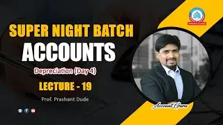 11 Commerce | Accounts | Lecture 19 | Depreciation (Day 4) | Prof. Prashant Dude | Agrawal Classes