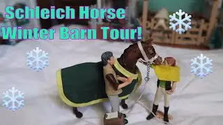 🐎Schleich Horse Barn Tour! ❄️Winter Barn Tour!🐎FIRST DAY TV