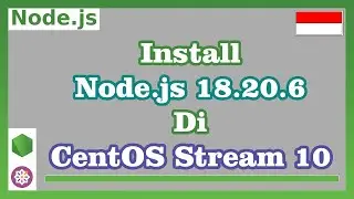 Install Node.JS 18.20.6 di CentOS Stream 10
