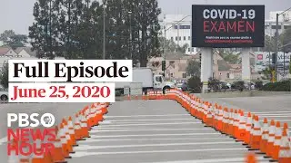 PBS NewsHour full episode, June 25, 2020