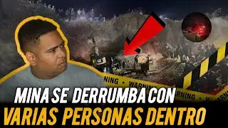 MINA SE DERRUMBA CON VARIAS PERSONAS DENTRO