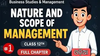 Class 12 BSM | Ch-1| Nature & Scope of Management | Part 1| CHSE Odisha | One Shot #class12th #chse 
