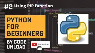 Python Series - Video2   (PIP Function) #python #pythontutorial #pythonbasics #codeunload #coding