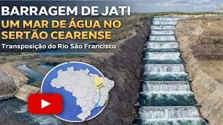 MUITA ÁGUA NA BARRAGEM DE JATI, O CINTURÃO DAS ÁGUAS, TRANSPOSIÇÃO, RIO SÃO FRANCISCO, CE, PB E RN. 