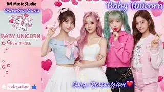 Reason to love ❤️ - Baby Unicorn (Valentine's single) | New valentine music 2026 presented by KNMS