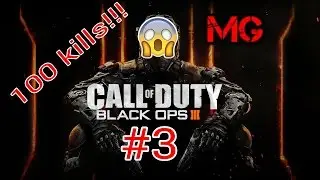 Call of Duty Black Ops 3 - #3 - 100 Kill TDM!