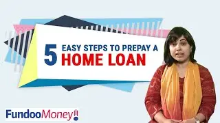 5 Easy Steps to Prepay A Home Loan