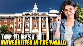 Top 10 Universities in the World | Universities ranking 2024