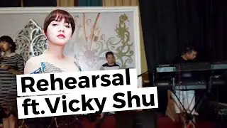 REHEARSAL ft. Vicky Shu