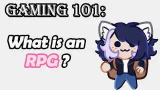 Основы гейминга: Что такое RPG? (и в какие игры стоит играть)