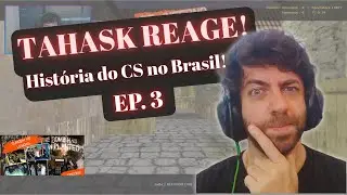 TAHASK REAGE A HIST&Oacute;RIA DO CS NO BRASIL - The bomb has been planted EP. 3