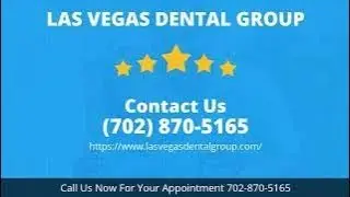 Top-Rated Dentist in Las Vegas | Las Vegas Dental Group 702-870-5165 | Patient Recommended
