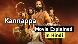 Kannappa Movie explained in hindi | #viral #trending #kannapamovie 