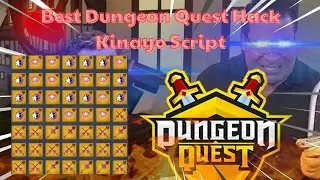 HACK DUNGEON QUEST NEW 2025 ( KINAYO SCRIPT ) | AUTO FARM, AUTO DUNGEON, AUTO DODGE | BEST SCRIPT