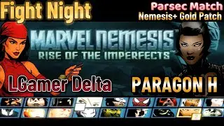 LGamer Delta vs Paragon H – Fight Night | Marvel Nemesis Parsec Battles
