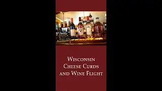 Wisconsin Cheese Curds and Wine Flight #shorts