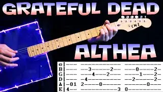 Grateful Dead Althea Guitar Lesson / Guitar Tabs / Guitar Tutorial / Guitar Chords / Guitar Cover