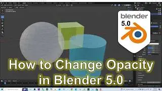 How to Change Opacity / Transparency in Blender (Quick Tutorial)