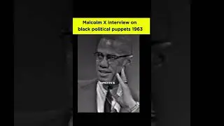 Malcolm X interview on black political puppets 1963