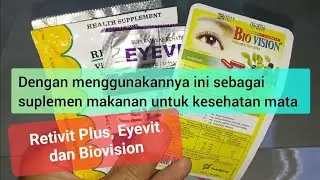 Perbandingan 3 Suplemen Kesehatan Mata | Biovision Eyevit Retivit Plus