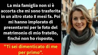 La mia famiglia non si è accorta che mi sono trasferita in un altro Stato 8 mesi fa