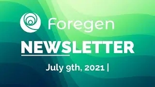 What's New? Foregen's July Newsletter and Updates