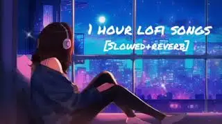 1 hour night lofi songs | relax/study/sleep/child/ | #Arijitsingh #hamnavamere #viral