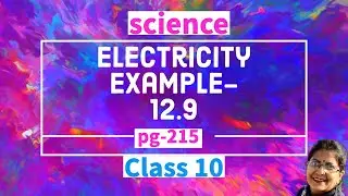 Example 12.9 electricity | Class 10 Science Chapter 12 | NCERT | ohm's law based question