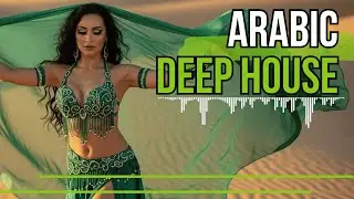 Arabic Deep House Mix | Belly Dance Desert Session Nonstop 2026