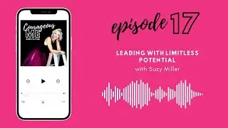 Ep 17 Leading with limitless potential with Suzy Miller